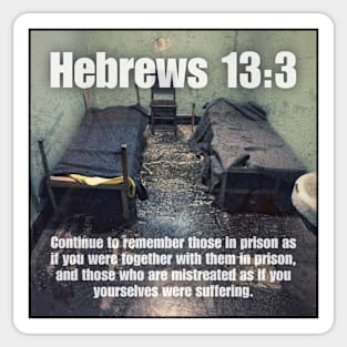 Hebrews 13:3 Sticker